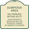 Signmission Dumpster Area Parking Rule No Parking Within 50 Ft Unauthorized Vehicles Will Be Tick, TG-1818-24121 A-DES-TG-1818-24121 - alternate 1